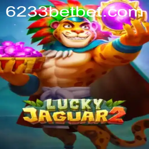 Discover the Thrills of Luckyjaguar2 at 6233bet.com
